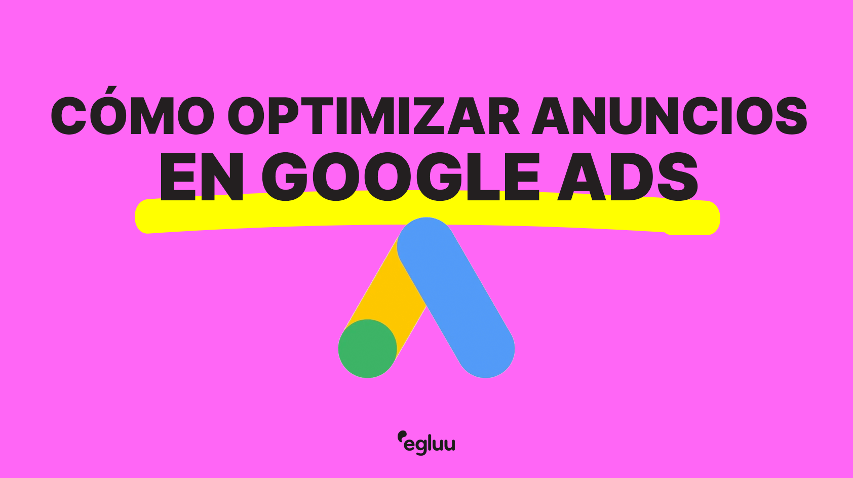 como optimizar anuncios en google ads